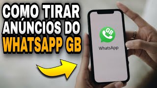 COMO TIRAR OS ANÚNCIOS DO WHATSAPP GB  SEM ERRO [upl. by Ekrub]