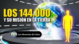 🌎 LOS 144000 Y SU MISIÓN EN LA TIERRA 🙏 💖✨ [upl. by Nnire]