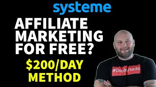 Affiliate Marketing FREE 200 Day Method  Systeme io Review [upl. by Fania169]