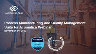 Process Manufacturing and Quality Management Suite for Acumatica Webinar Nov 8 2023 [upl. by Isma]