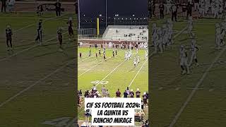 CIF SS FOOTBALL 2024 LA QUINTA BLACKHAWKS VS RANCHO MIRAGE RATTLERS [upl. by Nitsuga]