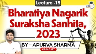 The Bharatiya Nagarik Suraksha Sanhita 2023  Lecture  15  by Apurva Sharma [upl. by Jegger]