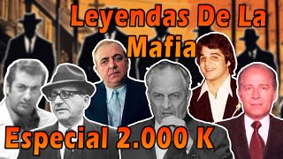 Especial 2000 Subs Historias De Algunas LEYENDAS De La MAFIA [upl. by Esinehs]