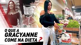 O QUE A GRACYANNE BARBOSA COME  COMPRAS DA DIETA NO SUPERMERCADO [upl. by Knudson]