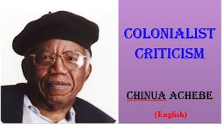 Colonialist Criticism by Chinua Achebe English colonialistcriticismchinuaachebesummaryanalysis [upl. by Aniretac]