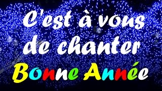 Bonne Année 2025 Cest à vous de chanter [upl. by Abbey]