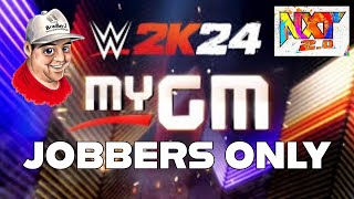 Can You Beat WWE 2K24 My GM Mode using Only Jobbers Part 11 [upl. by Pesvoh]