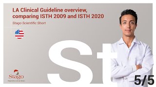 Stago Scientific Short  Part 55 LA Clinical Guideline overview comparing ISTH 2009 and ISTH 2020 [upl. by Maggy]