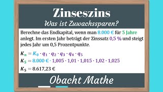 Zuwachssparen  ganz einfach erklärt  Zinseszinsrechnung  ObachtMathe [upl. by Ahsym931]