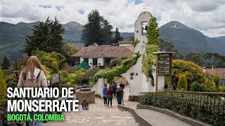 Santuario de la Monserrate Bogotá Colombia 4K  Nos Vamos de Paseo [upl. by Jarrid]