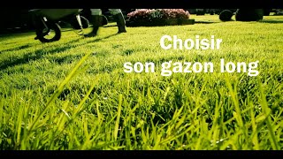 Choisir son gazon long [upl. by Martyn43]