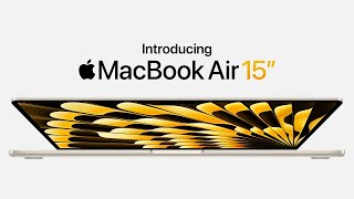 Introducing MacBook Air 15”  Apple [upl. by Erickson]