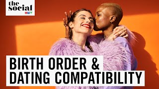 Does Birth Order Impact Dating Compatibility  The Social [upl. by Airalav686]