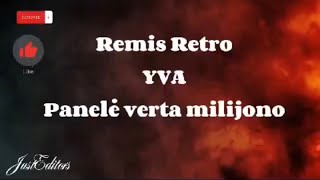 Remis Retro YVA  Panelė verta milijono lyrics [upl. by Evars133]