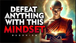 Master the Mindset to Overcome Anything Life Throws at You  Buddhism [upl. by Octavla395]