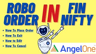 Fin Nifty मैं ROBO ORDER कैसे लगायें🤘। How To Put Robo Order In Fin Nifty  Robo Order In Angel One [upl. by Inoue907]