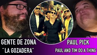 Gente De Zona quotLa Gozaderaquot ft Marc Anthony Reaction  Paul and Tim Do A Thing [upl. by Mata]