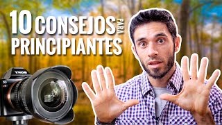 10 CONSEJOS para FOTÓGRAFOS PRINCIPIANTES [upl. by Jehiah]