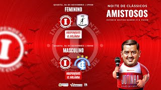 INDEPENDENTE x IVOLANDIA FEMININO E MASCULINO NOITE DE AMISTOSOS [upl. by Thomasin134]