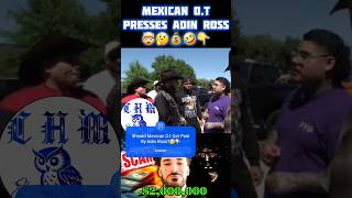 MEXICAN OT PRESSED ADIN ROSS😤😡AFTER HE FOUND HE WASNT GETTING PAID FOR STREAM🤣mexicanot adinross [upl. by Nosmirc]