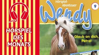 Wendy  Glaub an dich Petra Folge 9  HÖRSPIEL DES MONATS [upl. by Tirrag]