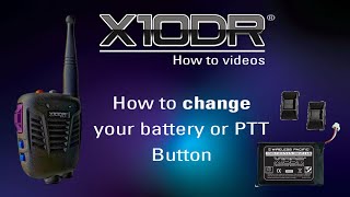 X10DR Changing the PTT Button  Battery [upl. by Haldis]