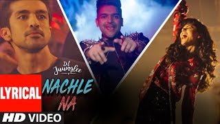 Nachle Na LYRICAL  DIL JUUNGLEE  Guru Randhawa  Neeti M  Taapsee P Saqib Saleem Jackky Bhagnani [upl. by Aryam]