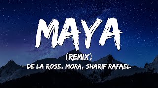 De La Rose Mora Sharif Rafael  Maya Remix LetraLyrics [upl. by Airednaxela]