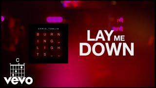 Chris Tomlin  Lay Me Down Lyric Video [upl. by Jovita]