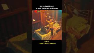 Part 11 Berkedok Ustadz Demi Aliran Sesat shorts [upl. by Fernandes]