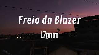 Freio da Blazer  L7nnon cover [upl. by Anaitsirc47]