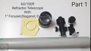 Refractor 60700fl with 1quot Focuser Diaganol Eyepiece  Homemade 🔭 [upl. by Anela]