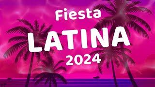 FIESTA LATINA 2024  MUSICA LATINA CANCIONES 2024  LAS MEJORES MEZCLAS DE MUSICA LATINA 2024 [upl. by Ibocaj]