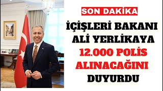 SON DAKİKA 12 BİN Polis Alınacak [upl. by Penn]