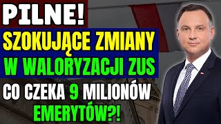 quotPilne Szokujące Zmiany w Waloryzacji ZUS – Co Czeka 9 Milionów Emerytów [upl. by Jervis13]