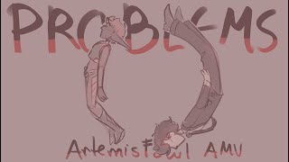 ✩Problems✩ Artemis Fowl AMV [upl. by Gibson]