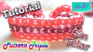 ♥ Tutorial Pulsera Triple de gomitas sin telar ♥ [upl. by Kalagher882]