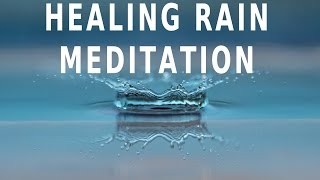 Healing rain meditation for sleep anxiety and relaxation [upl. by Letnoj695]