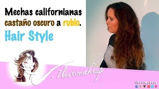 Mechas californianas de castaño oscuro a rubio [upl. by Luwana]