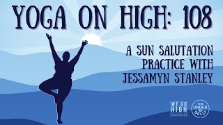 Yoga On High 108 with Jessamyn Stanley [upl. by Azial]