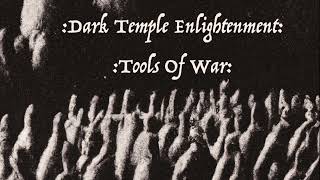 Dark Temple Enlightenment  Tools Of War [upl. by June355]