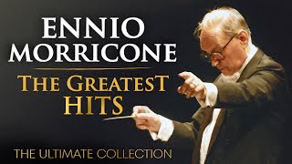 The Best of Ennio Morricone  Morricone Greatest Hits 2024 The Ultimate Collection  HD [upl. by Ailam]