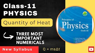 Quantity Of Heat  Numerical  3 Most Important Questions And Solution  NEB CLASS11 PHYSICS [upl. by Lali760]