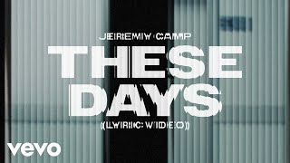 Jeremy Camp  These Days Lyric Video [upl. by Bully]