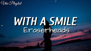 With A Smile  Eraserheads Lyrics [upl. by Ahsieki]