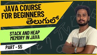 Core Java Course  Stack and Heap Memory in Java Explained in Telugu  Part 55  Java Programming [upl. by Hendrickson]