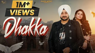 DHAKKA  OFFICIAL VIDEO I GORAYA SAAB Feat GURLEZ AKHTER I Kang Music PUNJABI SONGS 2024 [upl. by Attevaj]