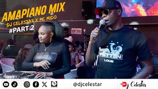 Dj Celestar X Mc Mido At Vspot Part 2 Amapiano Mix  Komasava Mnike  Dubula Tshwala Bam Bongo [upl. by Gisella]