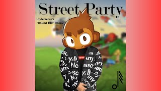 Bloons Monkey City  Street Party Underscores quotRound 100quot Remix [upl. by Marinelli]