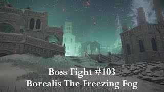 Elden Ring 103rd Boss Fight  Borealis The Freezing Fog [upl. by Kylstra484]